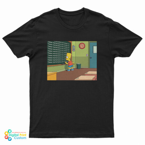 Simpson These Muthafuckas Ain’t Stoppin Me T-Shirt