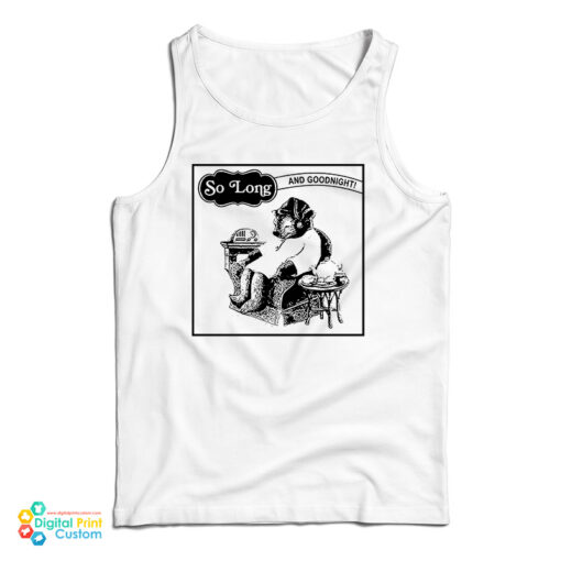So Long And Goodnight Sleepy Time Tank Top