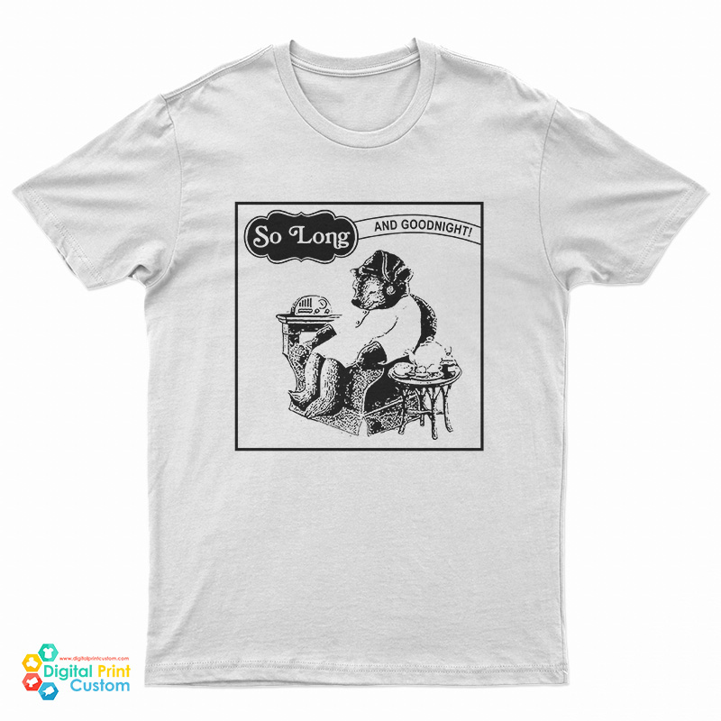 So Long And Goodnight Sleepy Time T-Shirt