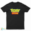 Tory Scum Joke Toy Story T-Shirt