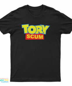 Tory Scum Joke Toy Story T-Shirt