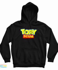 Tory Scum Joke Toy Story Hoodie