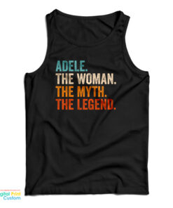 Adele The Woman The Myth The Legend Tank Top