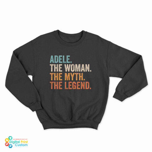 Adele The Woman The Myth The Legend Sweatshirt