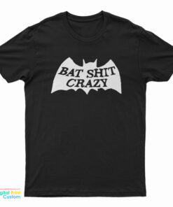 Bad Shit Crazy T-Shirt