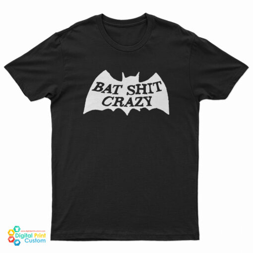 Bad Shit Crazy T-Shirt