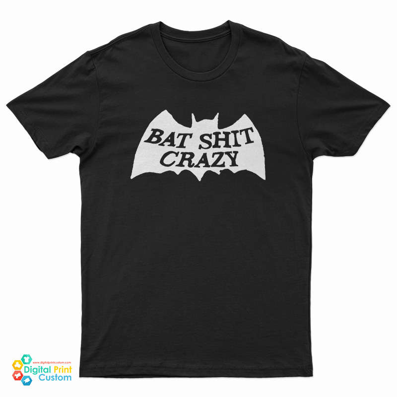 Bad Shit Crazy T-Shirt