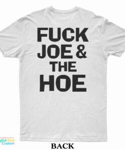 Biden Suck Kamala Swallows Fuck Joe And The Hoe T-Shirt