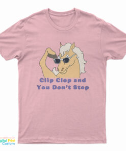 Bob's Burgers Clip Clop And You Don't Stop T-Shirt