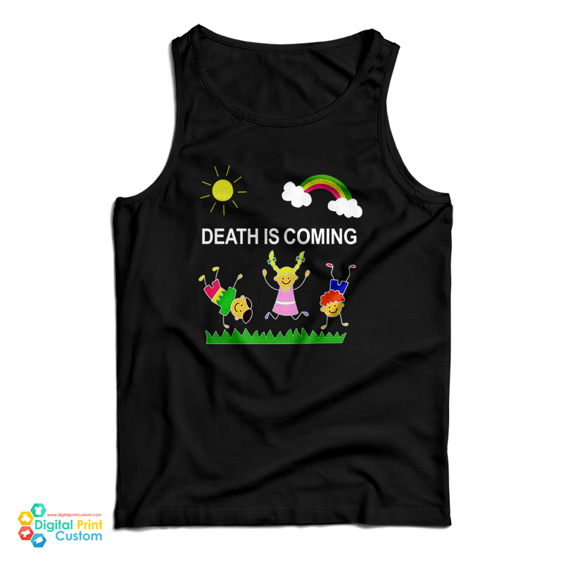 Death Is Coming Tank Top