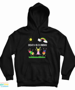 Death Is Coming Hoodie