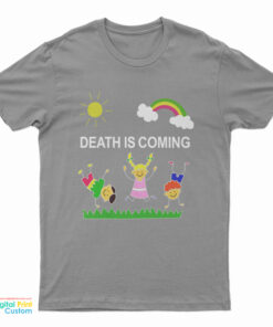 Death Is Coming T-Shirt