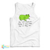 Do Not Cross Me Today Or Any Other Day So Help Me Tank Top