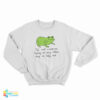 Do Not Cross Me Today Or Any Other Day So Help Me Sweatshirt