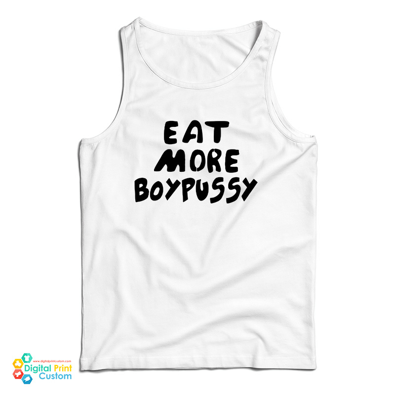 Eat More Boypussy Tank Top