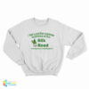 I Had A Positive Customer Experience At The Silk Road Sweatshirt