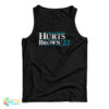 Hurts Brown 22 Tank Top