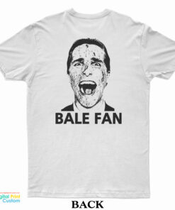 I Am A Hardcore Christian Bale Fan T-Shirt