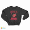 I Sucked The Devil’s Red Dick In Salem Sweatshirt