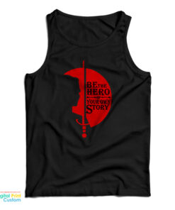Jennifer Morrison Be The Hero Of Your Own Story Tank Top