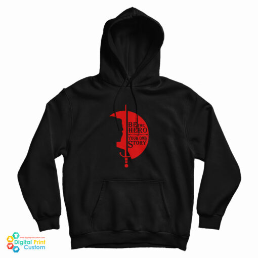 Jennifer Morrison Be The Hero Of Your Own Story Hoodie