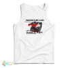 Patience My Ass I’m Gonna Kill Something Tank Top