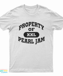 Property Of Pearl Jam T-Shirt