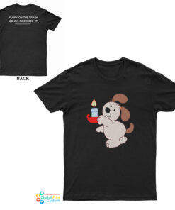Puppy On The Train Gonna Ride It T-Shirt
