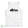 Silly Hoe Tank Top