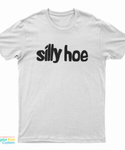Silly Hoe T-Shirt