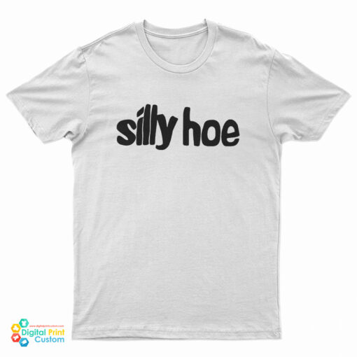 Silly Hoe T-Shirt