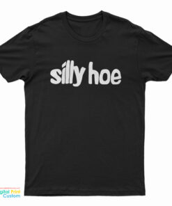 Silly Hoe T-Shirt