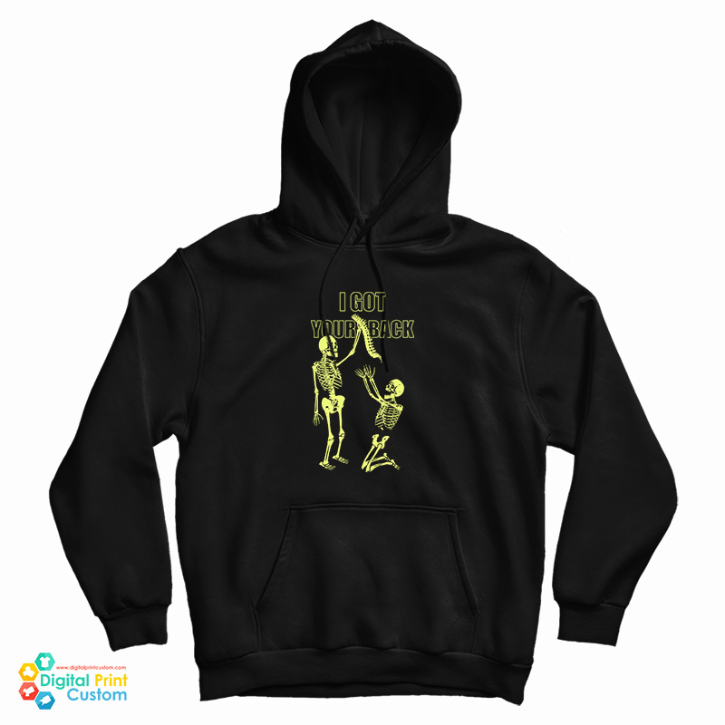 Skeleton I Got Your Back Hoodie