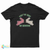 You've Got My Devotion T-Shirt