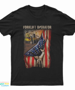 American Flag Forklift Operator T-Shirt
