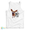 Chihuahua Yo Quiero Taco Bell Tank Top