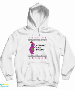 Commit Tax Fraud Funny Christmas Hoodie