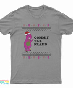 Commit Tax Fraud Funny Christmas T-Shirt