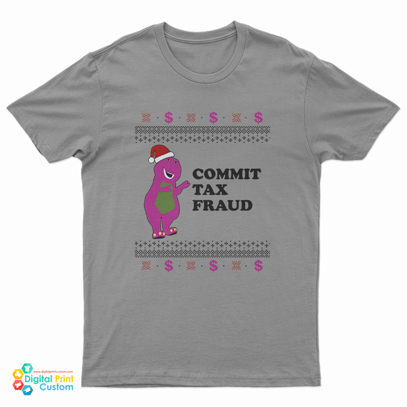 Commit Tax Fraud Funny Christmas T-Shirt