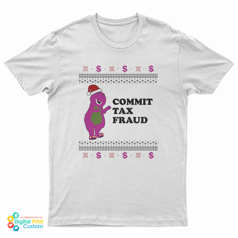 Commit Tax Fraud Funny Christmas T-Shirt