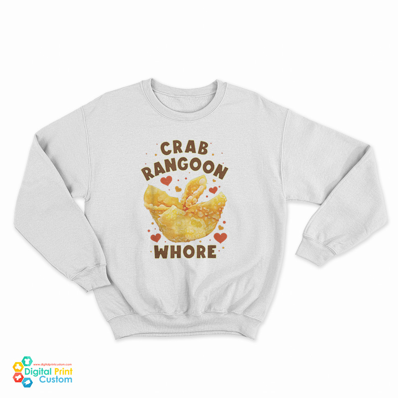 Crab Rangoon Whore Sweatshirt