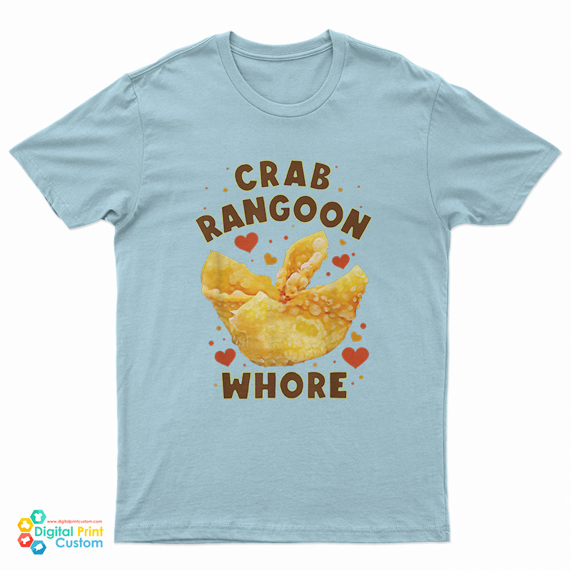 Crab Rangoon Whore T-Shirt