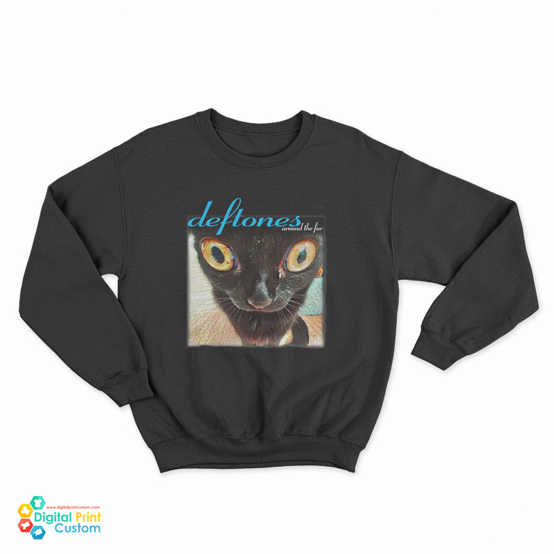 Deftones Around The Fur Cat Sweatshirt - Digitalprintcustom.com