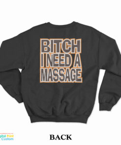 Deshaun Fuckin Watson Bitch I Need A Massage Sweatshirt