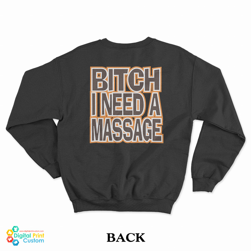 Deshaun Fuckin Watson Bitch I Need A Massage Sweatshirt