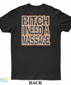 Deshaun Fuckin Watson Bitch I Need A Massage T-Shirt