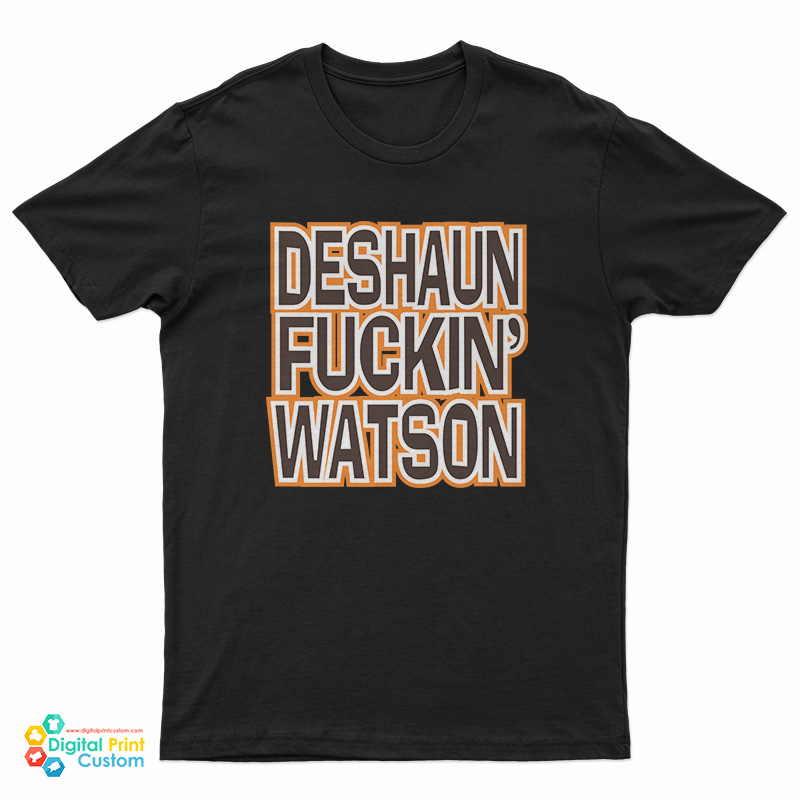 Deshaun Fuckin Watson Bitch I Need A Massage T-Shirt