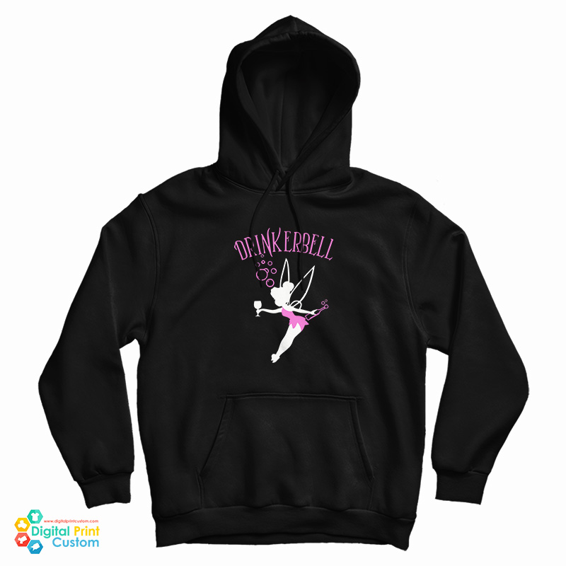 Drinkerbell Tinkerbell Hoodie