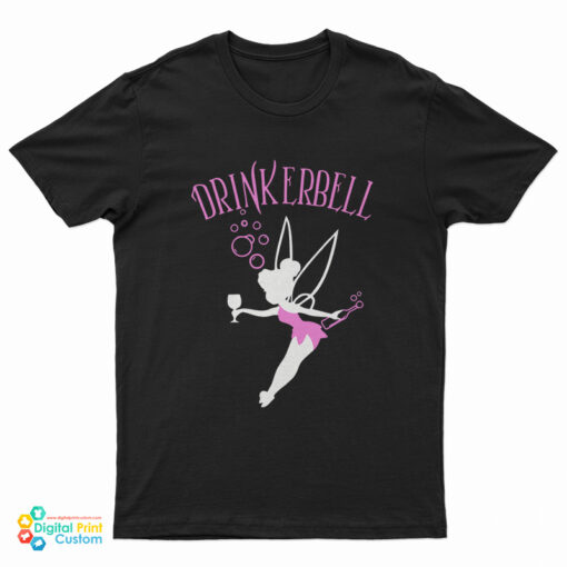 Drinkerbell Tinkerbell T-Shirt