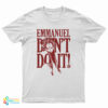 Eco Sister Emmanuel Don’t Do It T-Shirt